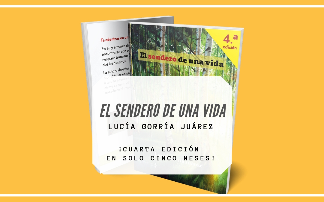 «El sendero de una vida», de Lucía Gorría, alcanza la 4.ª edición