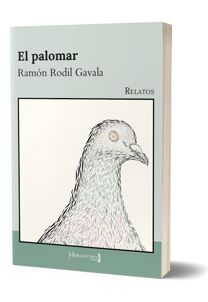 El palomar. Primer libro publicado por Ramón Rodil en la editorial Hebras de Tinta