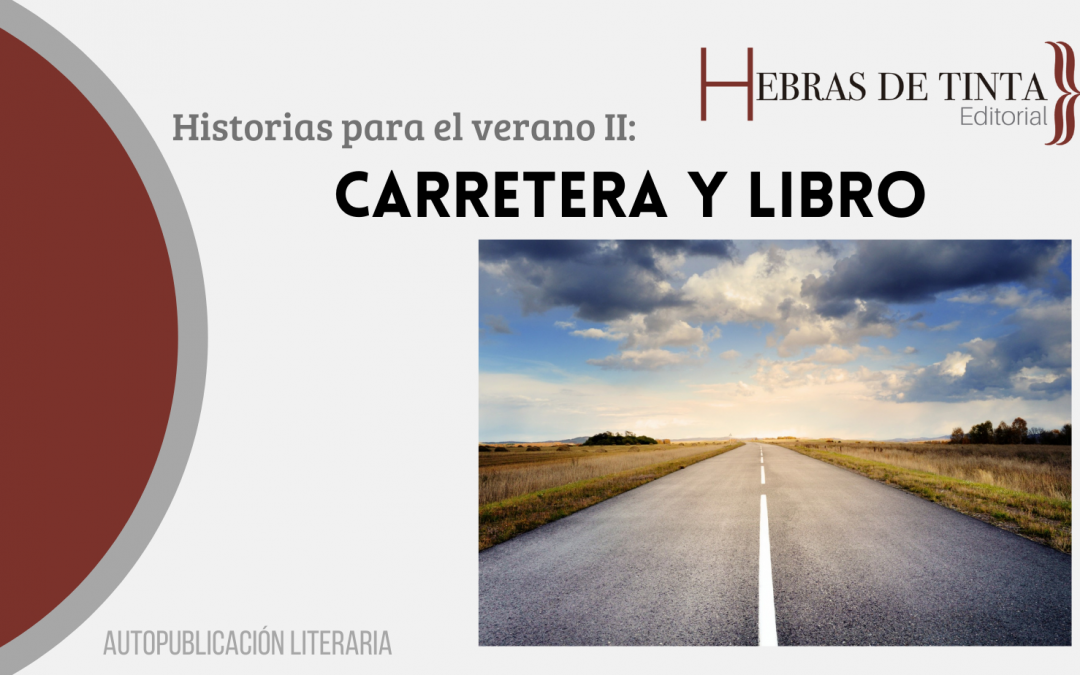 Historias para el verano II: CARRETERA Y LIBRO
