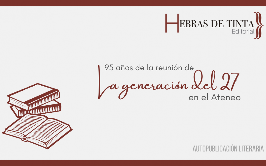 95 años de la GENERACIÓN DEL 27 en el Ateneo de Sevilla